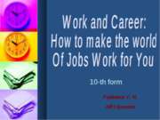 Work and Career: How to make the world Of Jobs Work for You