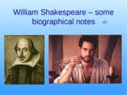 William Shakespeare - some biographical notes