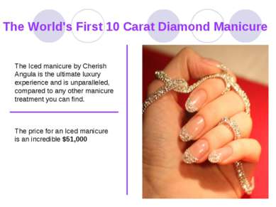 The World's First 10 Carat Diamond Manicure The Iced manicure by Cherish Angu...