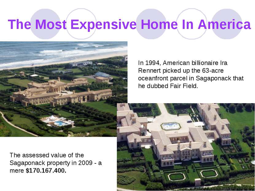 The Most Expensive Home In America In 1994, American billionaire Ira Rennert ...