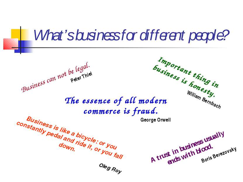 What’s business for different people? The essence of all modern commerce is f...