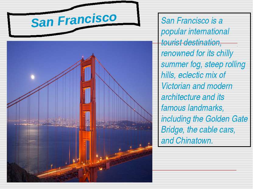 San Francisco is a popular international tourist destination, renowned for it...
