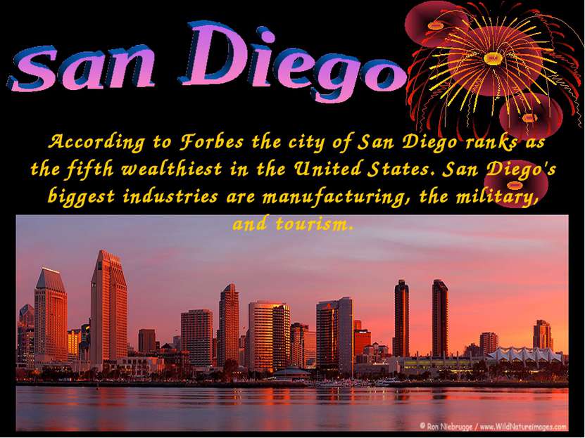 According to Forbes the city of San Diego ranks as the fifth wealthiest in th...