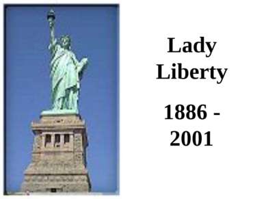 Lady Liberty 1886 - 2001