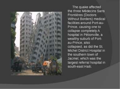 The quake affected the three Médecins Sans Frontières (Doctors Without Border...