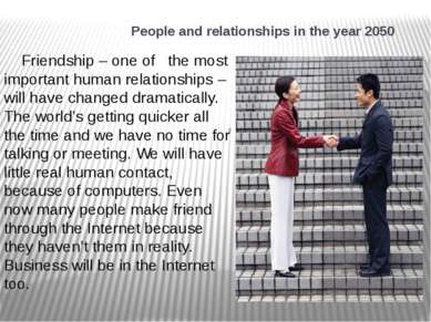 People and relationships in the year 2050 Friendship – one of the most import...
