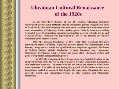 Ukrainian Cultural Renaissance of the 1920s In the first three decades of the...