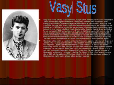 Vasyl Stus, born 8 January 1938 in Rakhnivka, Haisyn district, Vinnytsia prov...