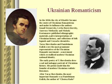 Ukrainian Romanticism In the 1830s the city of Kharkiv became the centre of U...