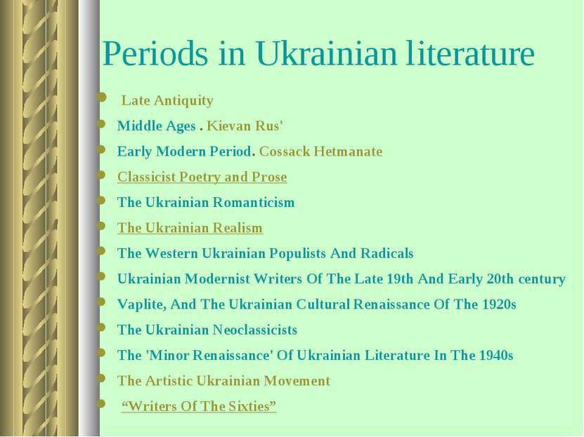 Periods in Ukrainian literature Late Antiquity Middle Ages . Kievan Rus' Earl...