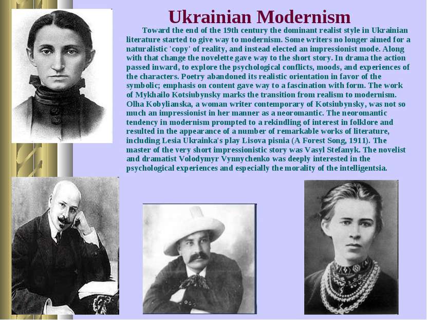 Ukrainian Modernism Toward the end of the 19th century the dominant realist s...