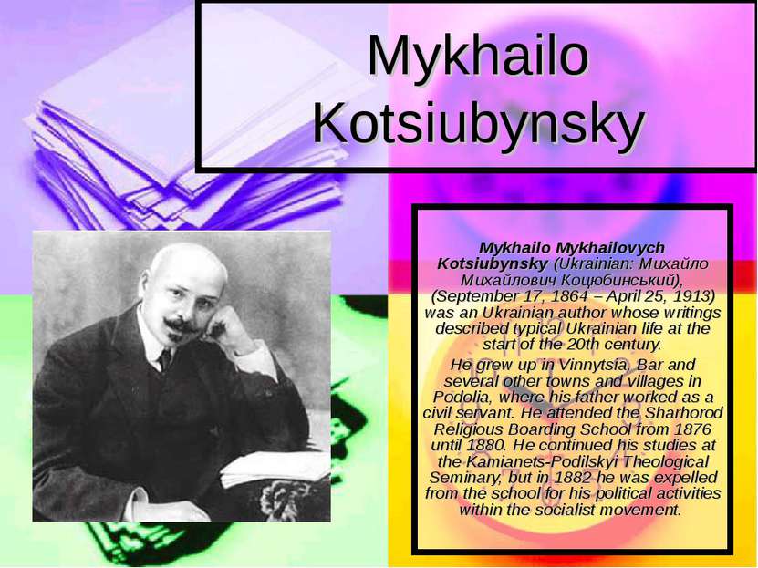 Mykhailo Kotsiubynsky Mykhailo Mykhailovych Kotsiubynsky (Ukrainian: Михайло ...