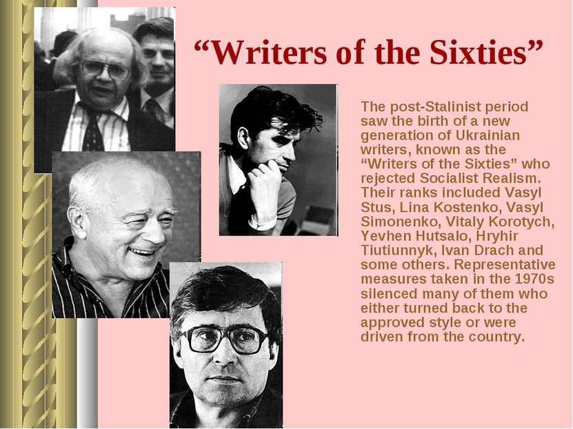 “Writers of the Sixties” The post-Stalinist period saw the birth of a new gen...