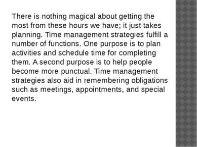 There is nothing magical about getting the most from these hours we have; it ...