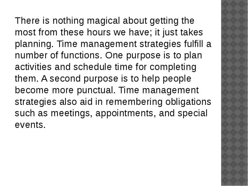 There is nothing magical about getting the most from these hours we have; it ...