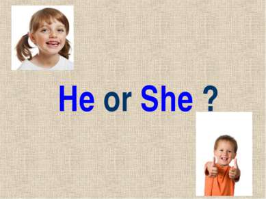 He or She ?