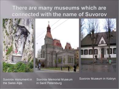 Suvorov monument in the Swiss Alps Suvorov Memorial Museum in Saint Petersbur...