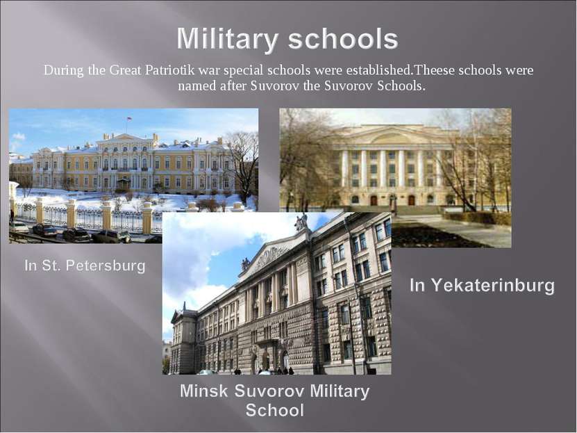 During the Great Patriotik war special schools were established.Theese school...