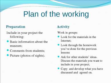Plan of the working Preparation Activity Include in your project the followin...