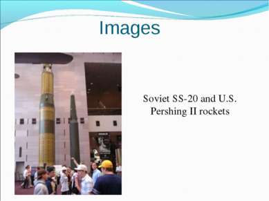 Soviet SS-20 and U.S. Pershing II rockets Images