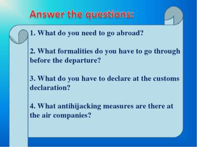 1. What do you need to go abroad? 2. What formalities do you have to go throu...