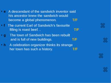 e A descendant of the sandwich inventor said his ancestor knew the sandwich w...