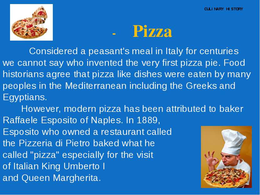 CULINARY HISTORY - Pizza Considered a peasant's meal in Italy for centuries w...