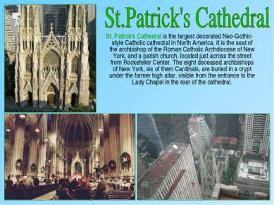 St. Patrick's Cathedral is the largest decorated Neo-Gothic-style Catholic ca...