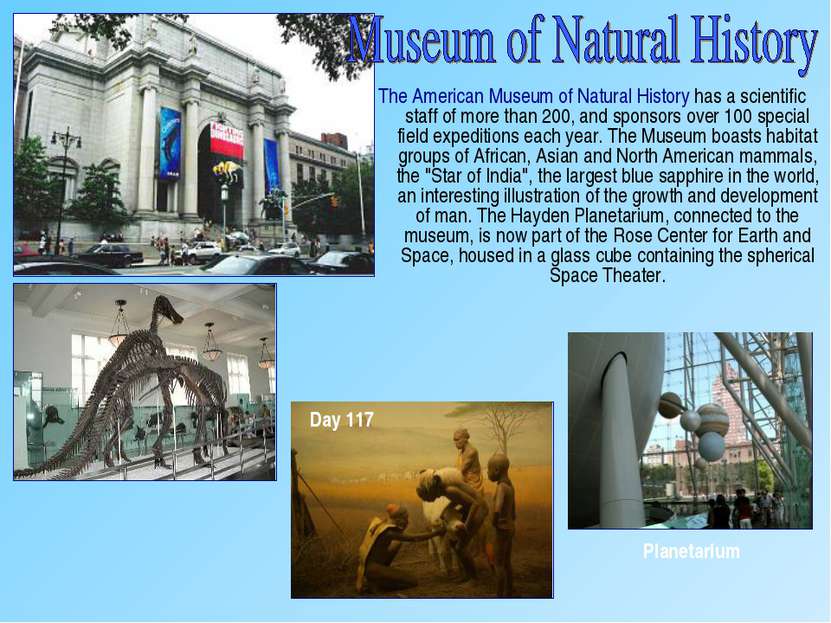 The American Museum of Natural History has a scientific staff of more than 20...