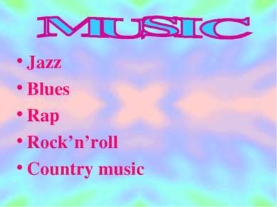 Jazz Blues Rap Rock’n’roll Country music