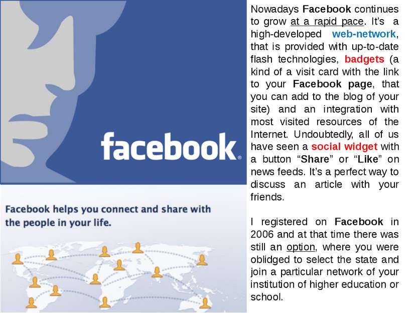 Nowadays Facebook continues to grow at a rapid pace. It’s a high-developed we...