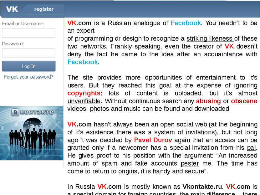 VK.com is a Russian analogue of Facebook. You needn’t to be an expert of prog...