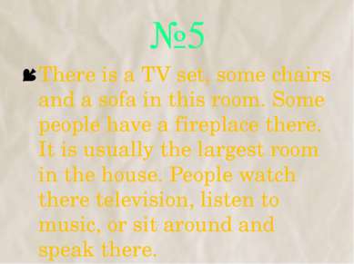 №5 There is a TV set, some chairs and a sofa in this room. Some people have a...