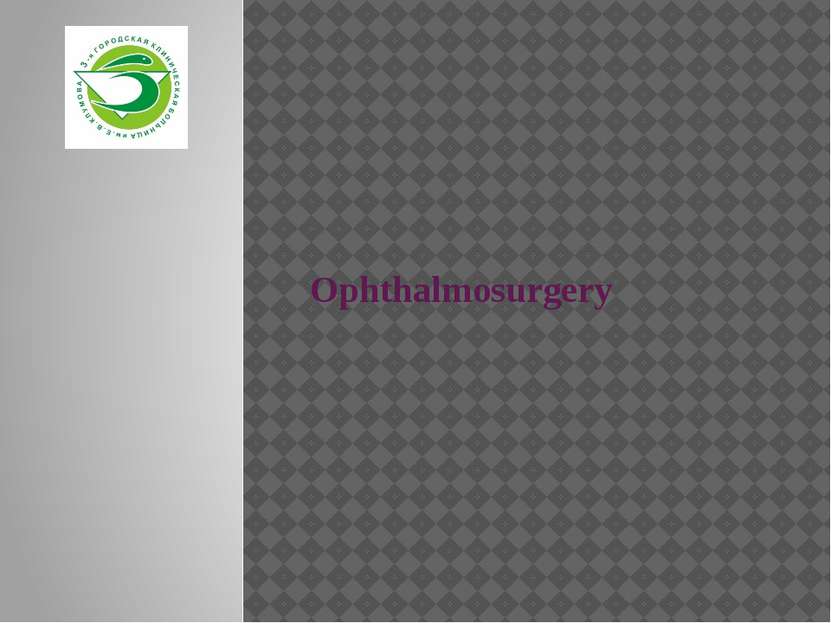 Ophthalmosurgery