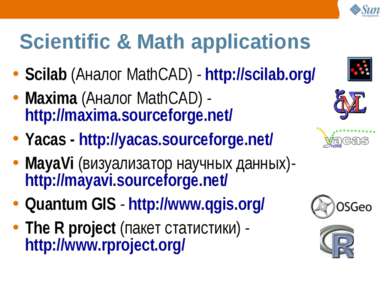 Scientific & Math applications Scilab (Аналог MathCAD) - http://scilab.org/ M...