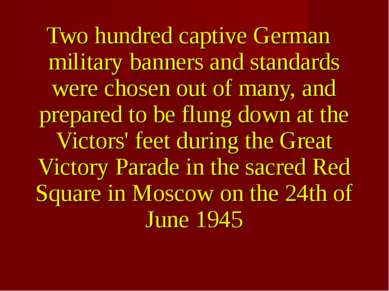 Two hundred captive German military banners and standards were chosen out of ...