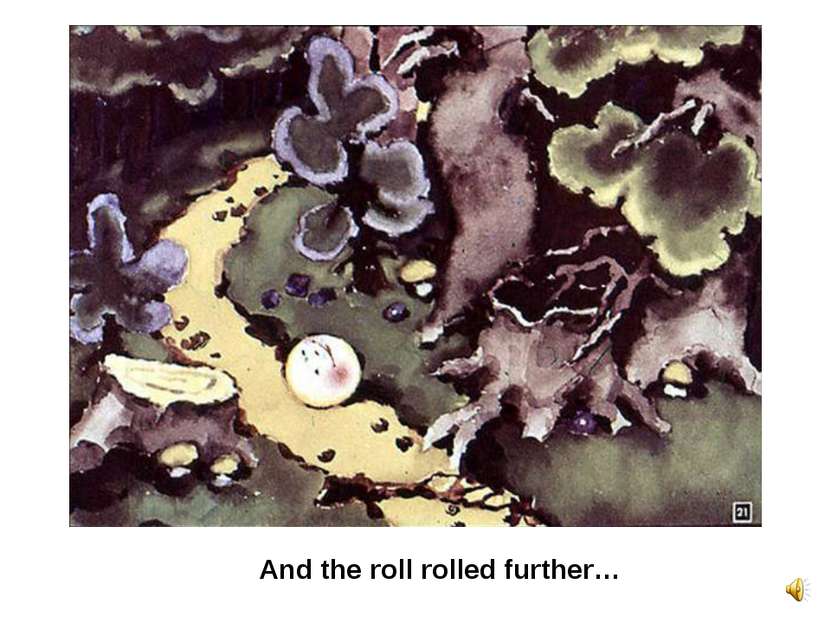 And the roll rolled further…