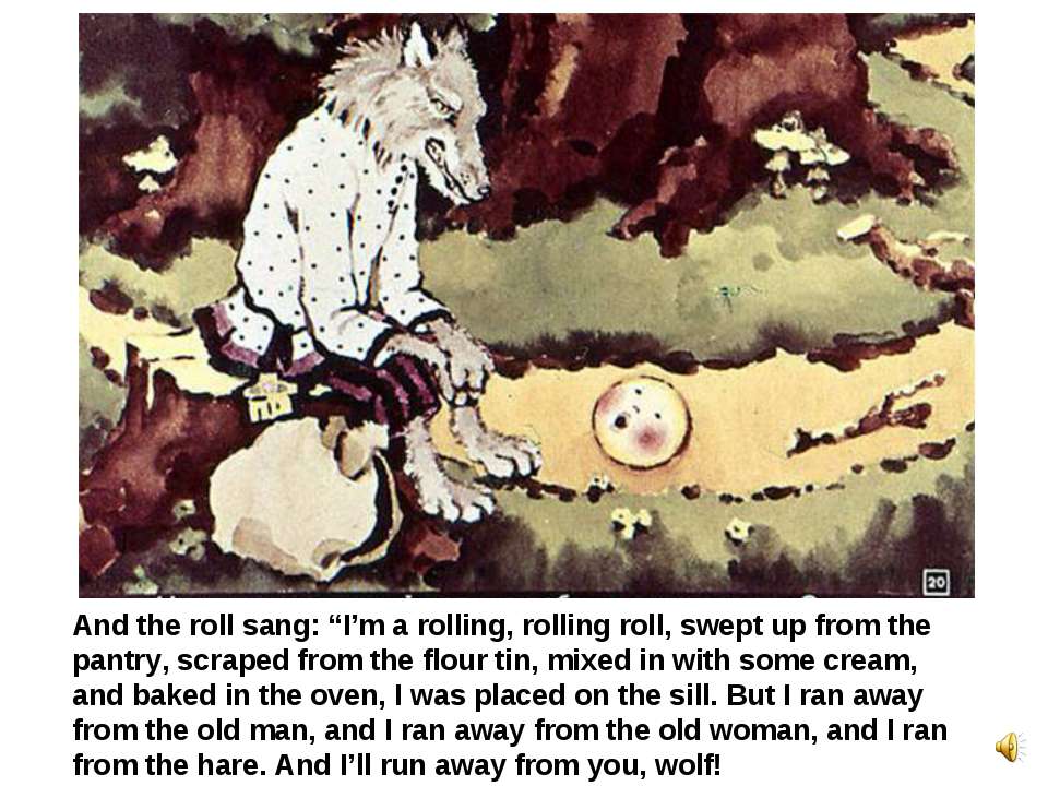 I m rolling rolling rolling. Wolf Roll.