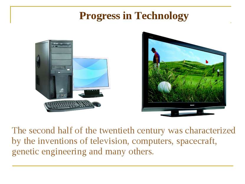 The second half of the twentieth century was characterized by the inventions ...