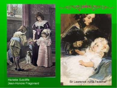 Hariette Sutcliffe Jean-Honore Fragonard Sir Lawrence Alma-Tadema