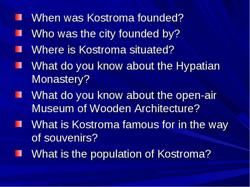 When was Kostroma founded? Who was the city founded by? Where is Kostroma sit...