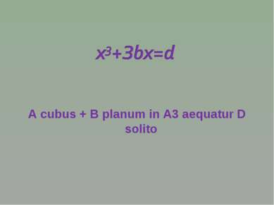 А cubus + В рlanum in A3 aequatur D solito