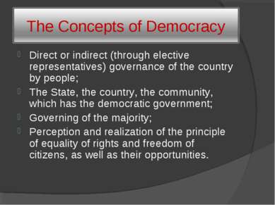 Direct or indirect (through elective representatives) governance of the count...