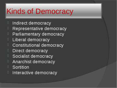 Indirect democracy Representative democracy Parliamentary democracy Liberal d...