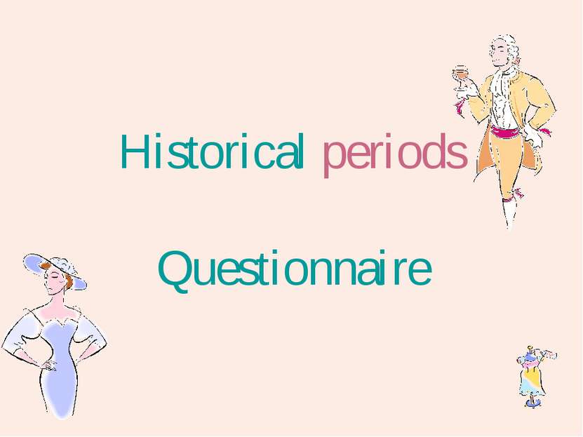 Historical periods Questionnaire