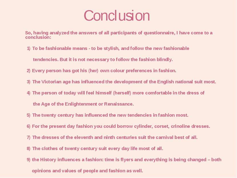 Conclusion So, having analyzed the answers of all participants of questionnai...