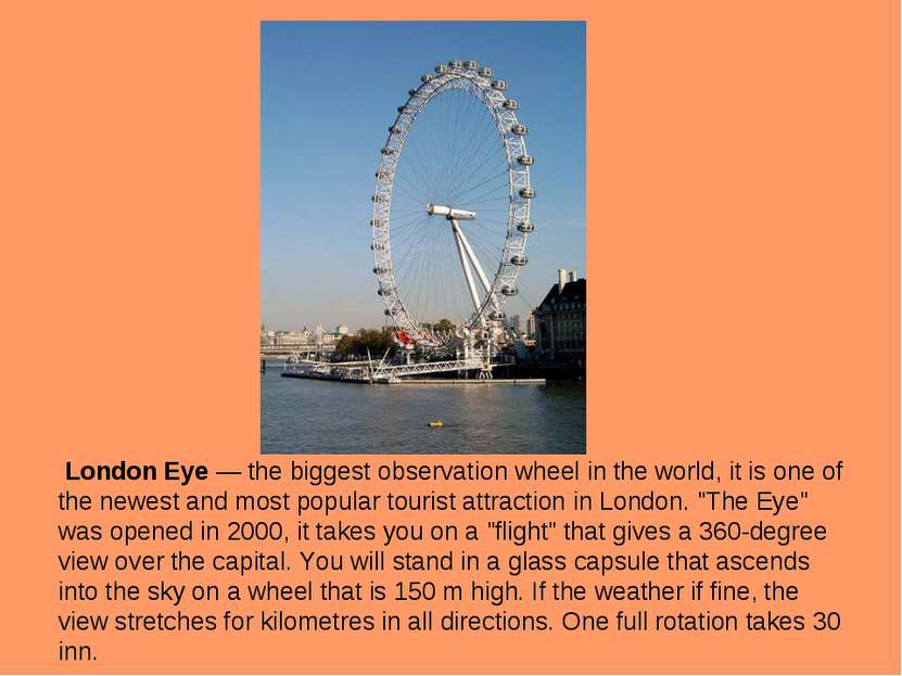 London Eye — the biggest observation wheel in the world, it is one of the new...