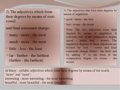 2) The adjectives which form their degrees by means of root-vowel and final c...