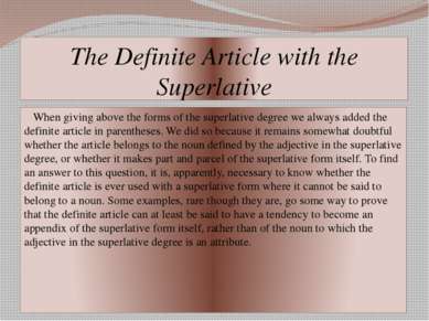 The Definite Article with the Superlative When giving above the forms of the ...