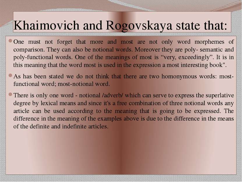 Khaimovich and Rogovskaya state that: One must not forget that more and most ...